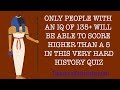 If you can score a 5+ you are pretty smart - Very hard history quiz