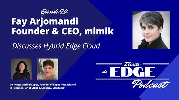 S2 E24  Defining The Hybrid Edge Cloud With MIMIK Technology