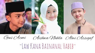 Law Kana Bainanal Habib - Aishwa Nahla - Alwi Assegaf - Gus Azmi - Lagu Shalawat Islami