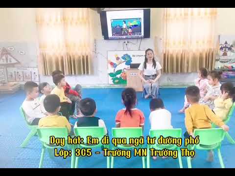 Dạy hát Em đi qua ngã tư đường phố - NVL Hoàng Văn Yến- Lớp 3C5 trường mầm non Trường Thọ
