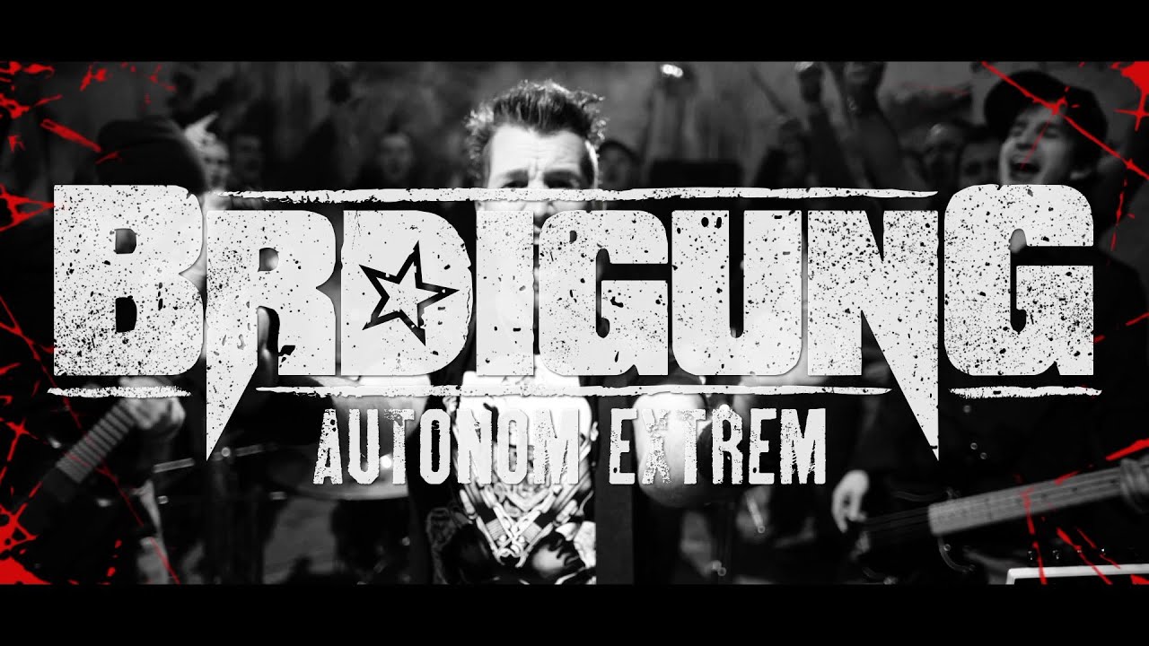 BRDIGUNG - Autonom extrem [Offizielles Video]