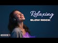 Chill & Sleep with Slow Rock 🎧 | Best Relaxing Soft Rock Ballads