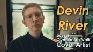 Olympia Art Walk Cover Artist - Fall 2026: Devin River