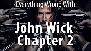 Everything Wrong With John Wick Chapter 2