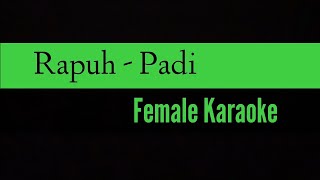 Rapuh - Padi ( female karaoke )