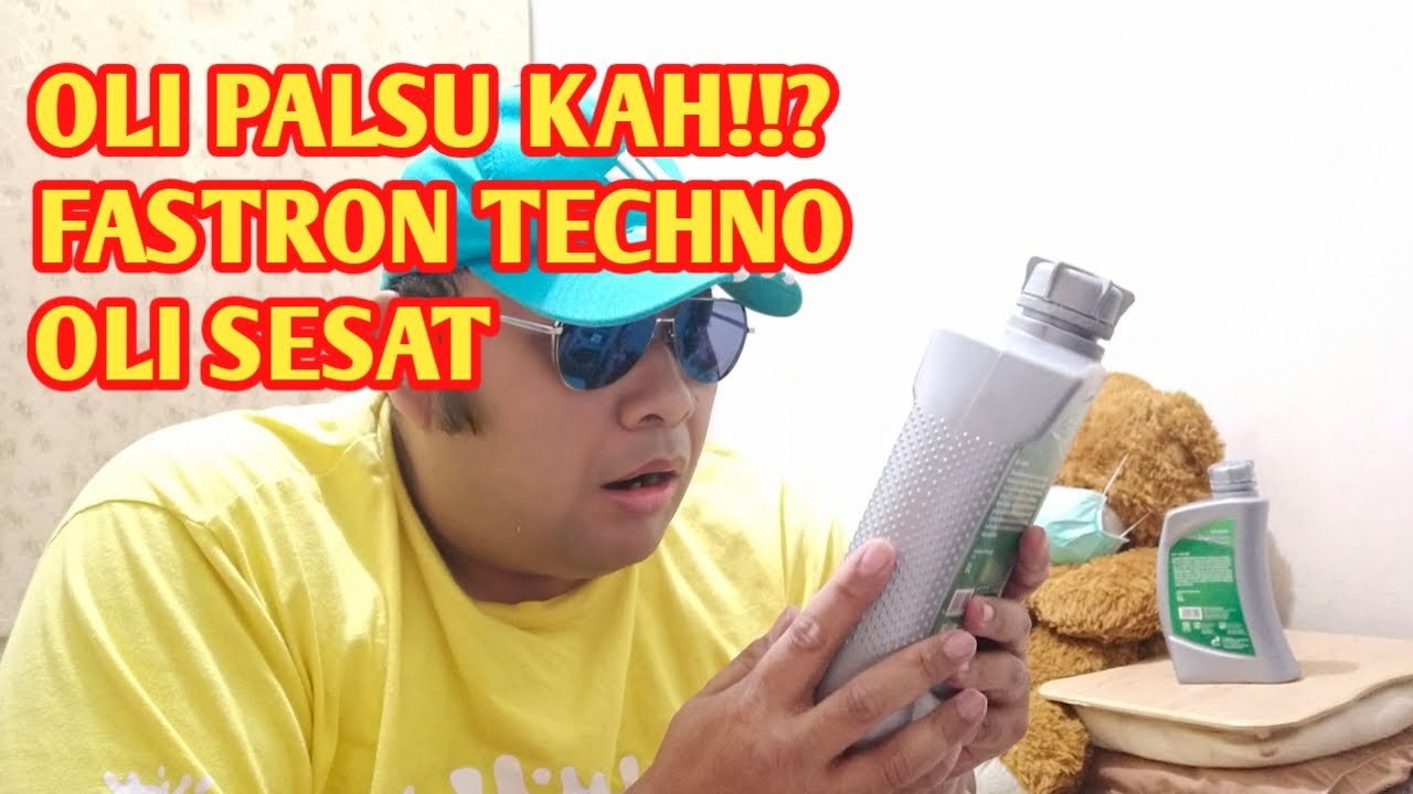 MEMBEDAKAN OLI FASTRON TECHNO ASLI  ATAU  PALSU  2022 YouTube