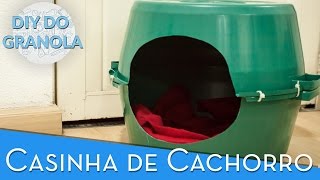 DIY do Granola: Como fazer uma casinha de cachorro