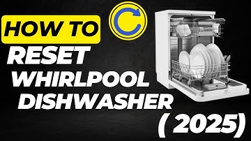 How To Reset Whirlpool Dishwasher (2025 Guide) | Quick & Easy Reset Tutorial