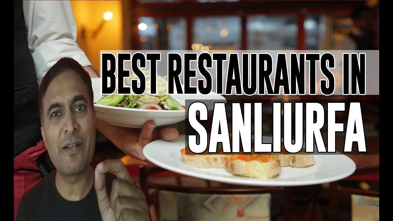 Best Restaurants and Places to Eat in Sanliurfa, Turkey - YouTube
