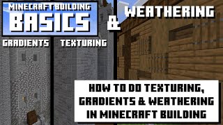 How to do Texturing, Gradients & Weathering in Minecraft - Minecraft Building Basics