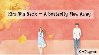 Kim Min Seok (김민석) – A Butterfly Flew Away [You Are My Spring OST Part.4] Sub Indonesia Lyrics