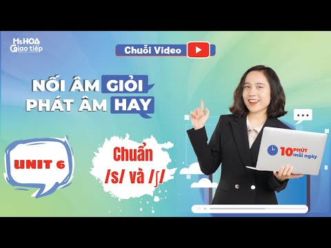 Phát Âm Tiếng Anh Chuẩn /s/ và /ʃ/ | Phổ Cập Phát Âm Tiếng Anh | Unit 6 | Ms Hoa Giao Tiếp
