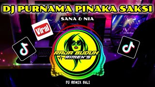 DJ PURNAMA PINAKE SAKSI SANA & NIA FULL SLOW BASS + lirik