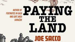 EP49 - Paying the Land by Joe Sacco