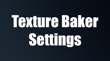 Texture Baker Settings