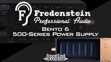 Fredenstein Bento 6 500-Series Power Supply Overview