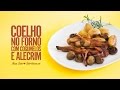 Coelho no Forno com Cogumelos e Alecrim