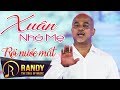 Randy Nhạc Xuân Nhớ Mẹ 2020 ‣ Nhạc Xuân Trữ Tình Về Mẹ Cảm Động Rơi Nước Mắt