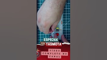 Gravando Firmware Tasmota no ESP8266 #tasmota #esp8266 #casasinteligentes #automaçãoresidencial