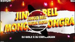 Dj Gol2 X Dj Chitranjan _ Mongra Mongra X Jingle bell _Cg Remix song 2024