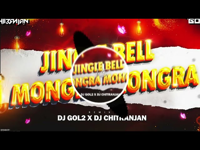 Dj Gol2 X Dj Chitranjan _ Mongra Mongra X Jingle bell _Cg Remix song 2024 class=