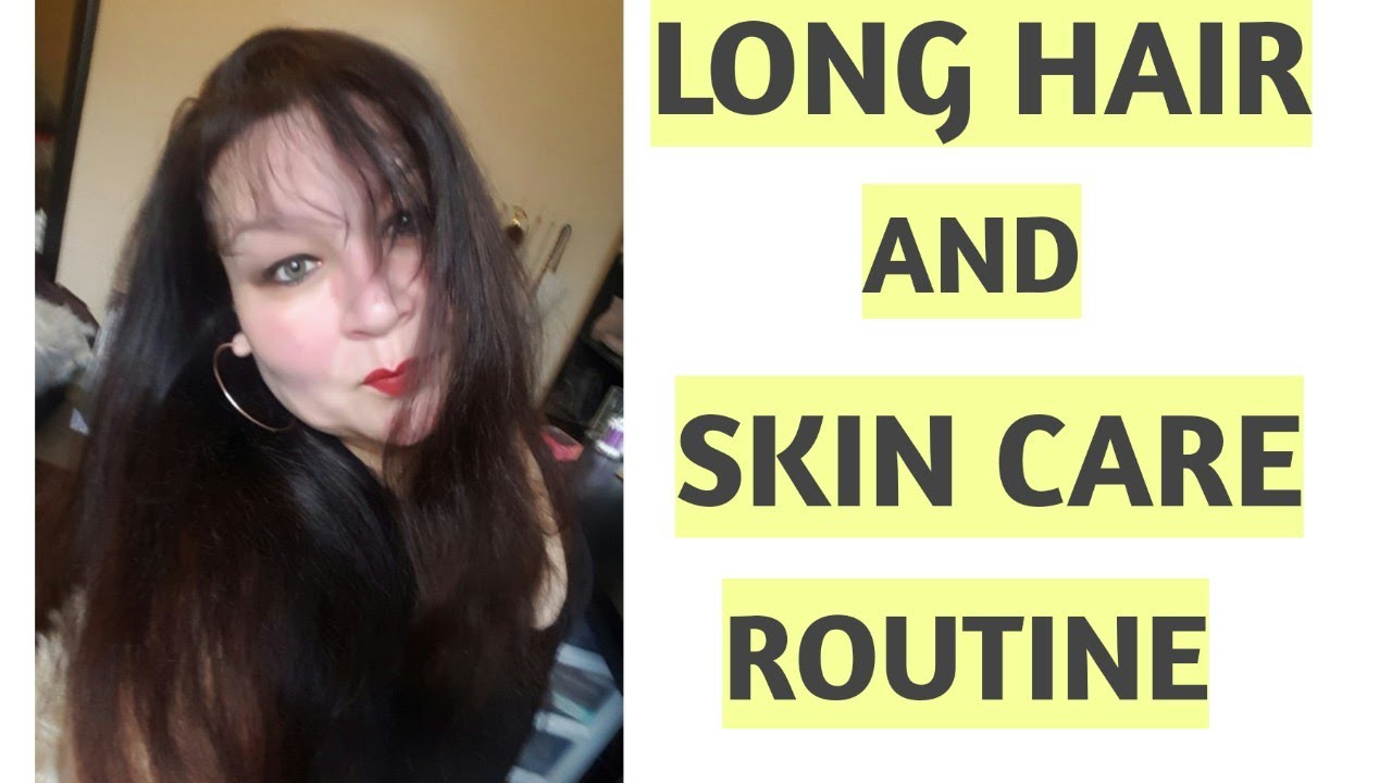 Long Hair And Skin Care Routine - YouTube