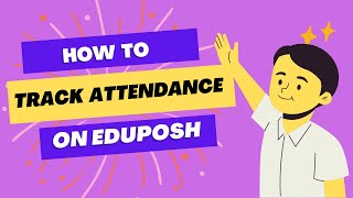 How to take and track student attendance on Eduposh school software | Eduposh suite