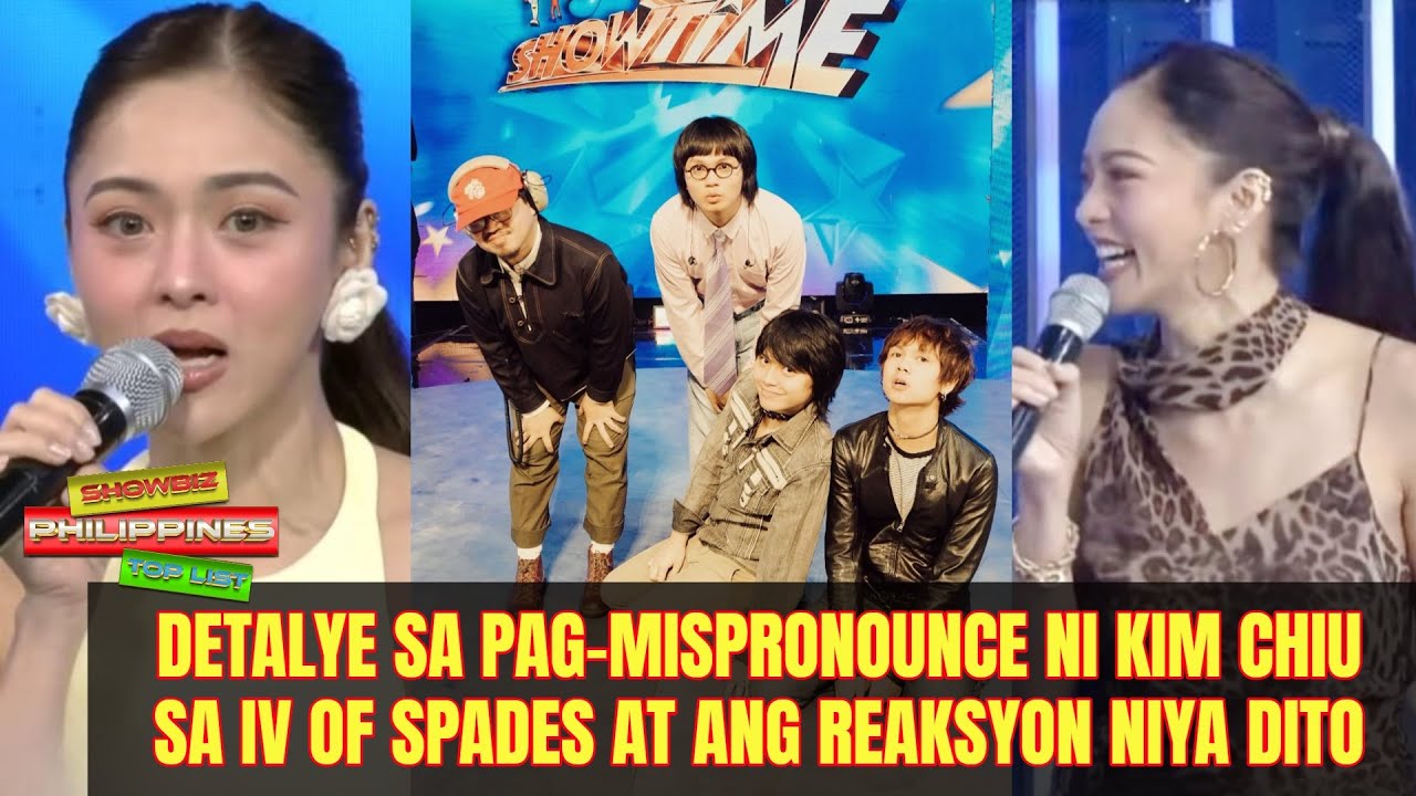 Detalye sa pag mispronounce ni Kim Chiu sa IV of Spades at ang reaksyon  niya dito