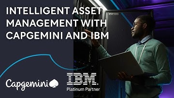 Intelligent Asset Management with Capgemini and IBM