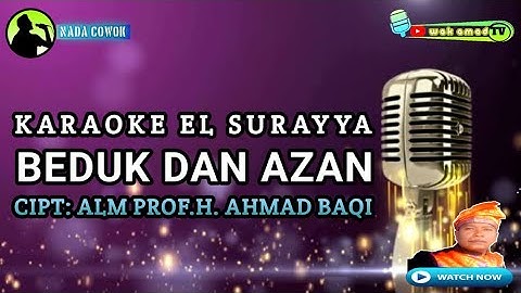 BEDUK DAN AZAN | KARAOKE EL SURAYYA AHMAD BAQI | NADA PRIA | wak amad tv