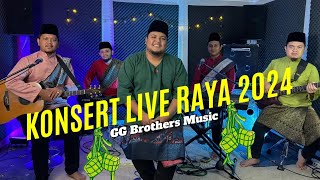 KONSERT LIVE RAYA 2024 - GG BROTHERS MUSIC