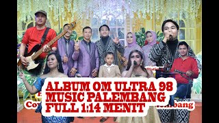 Album OM.Ultra 98_Full 1:14 Menit_Hajatan di rumah Bpk.Markuat Desa Mambang