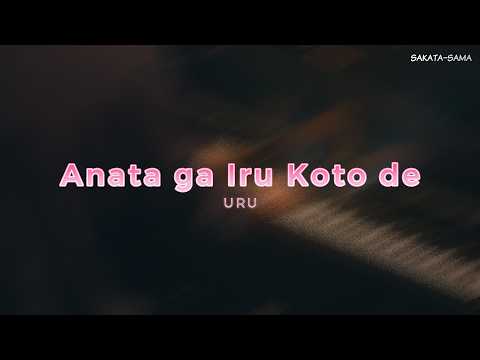Uru - Anata ga Iru Koto de 『あなたがいることで』 LIVE | Sub Español | Romaji Lyrics