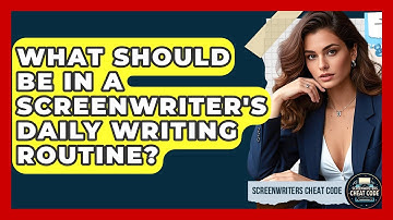 What Should Be In A Screenwriter