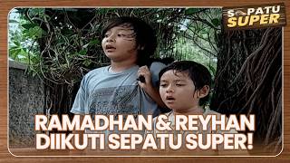 Ramadhan and Reyhan Are Shocked! The Super Shoe Is Suddenly Following Them! | SUPER SHOE | EPS 1 ...