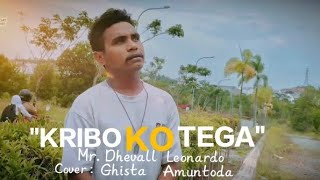 #lagutimur 'KRIBO KO TEGA || Mr .Dhevall Leonardo||Cover Ghista Amuntoda