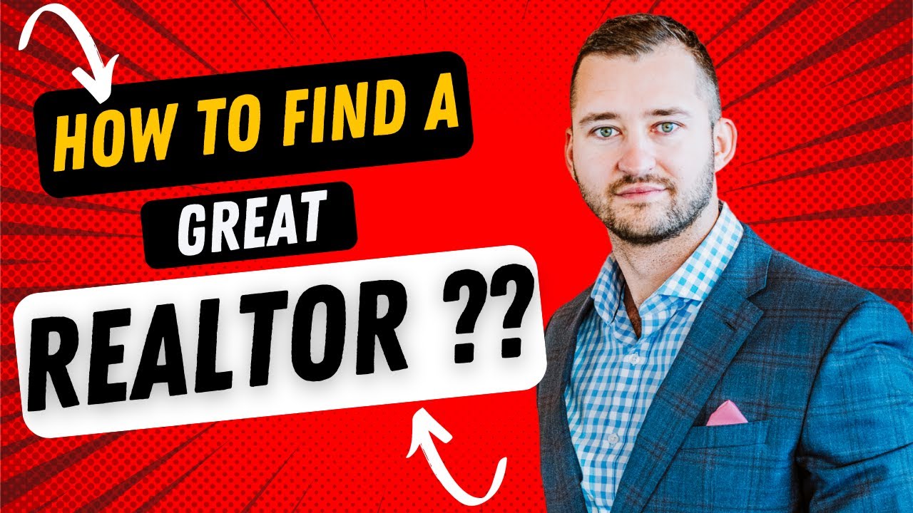 How Do You Find a GOOD Realtor