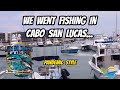 WE WENT FISHING WITH LANDS END CHARTERS IN CABO SAN LUCAS | OUR PANDEMIC JOURNEY TO MEXICO