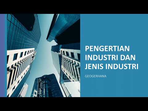 Video: Apa industri dan jenisnya?