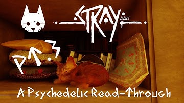 Stray Gameplay | LSD: My Problem Child | Pt. 3 - LSD And It