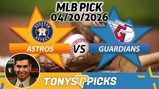Houston Astros vs Cleveland Guardians Pick 4/20/26 MLB Pick Prediction