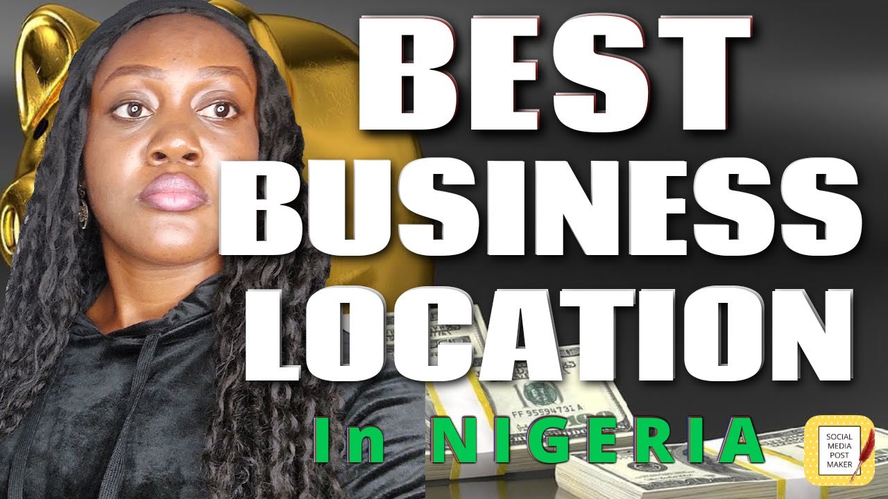 10 INCREDIBLE Tips to Find the Best Location for Your Business in Nigeria YouTube