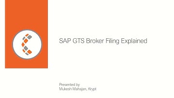 Webinar - SAP GTS Broker Filing Explained
