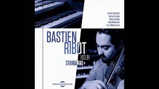 Bastien Ribot — Violin Standards (Full Album)