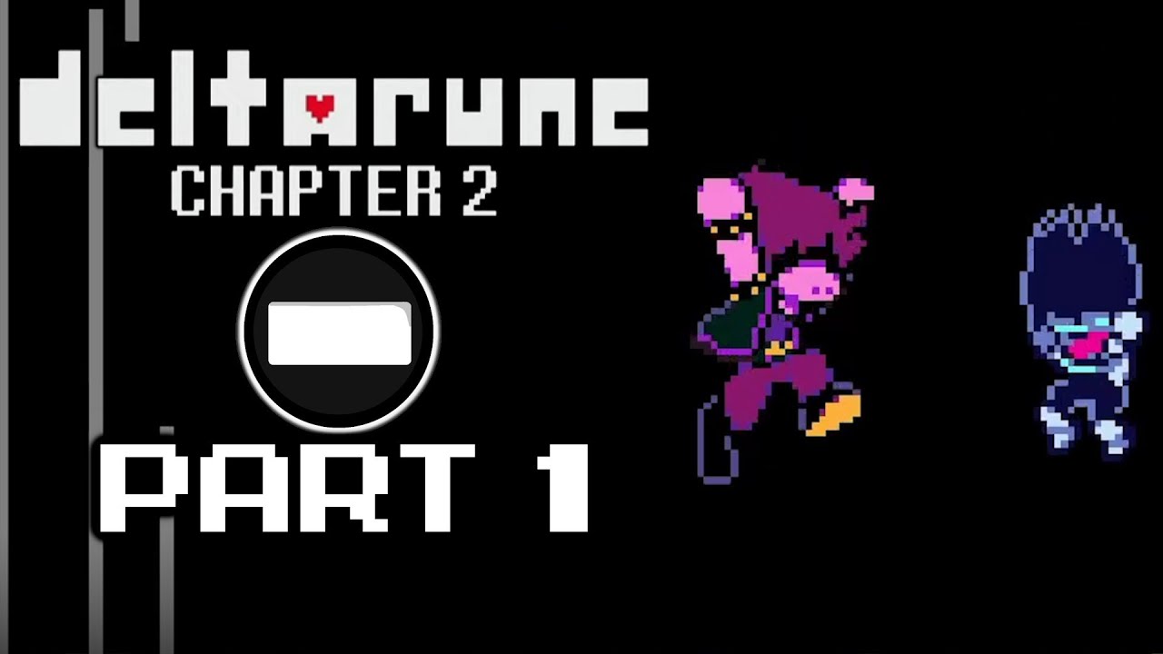 It's Finally Here! - Deltarune Chapter 2 [Part 1] - YouTube