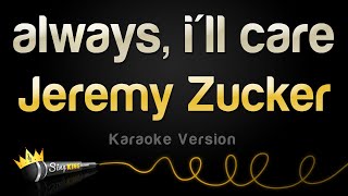 Jeremy Zucker - always, i'll care (Karaoke Version)