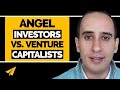Raising Capital - What's the difference between angel and venture capital investors?