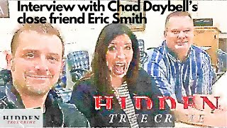 An Interview with ERIC SMITH  [CHAD DAYBELL'S FRIEND]