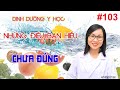 #103. DINH DƯỠNG Y HỌC: NHỮNG ĐIỀU BẠN HIỂU CHƯA ĐÚNG