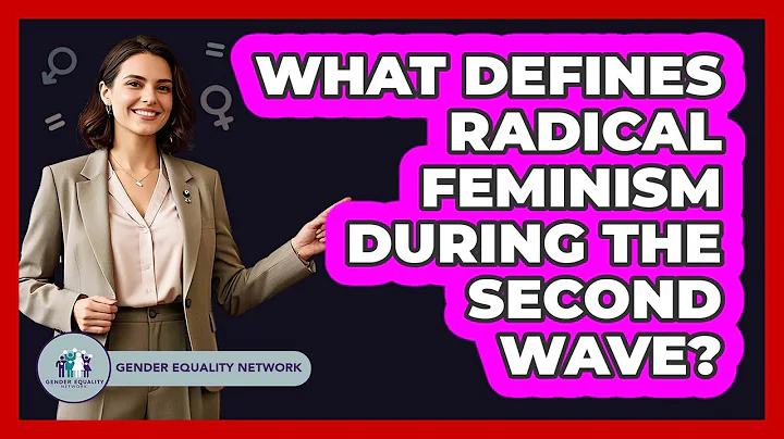What Defines Radical Feminism During The Second Wave? - Gender Equality Network